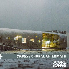 Album art for the SCORE album Choral Aftermath Songs
