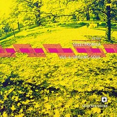 Album art for the R&B album Selectronica Vol 4. - Organic Soul
