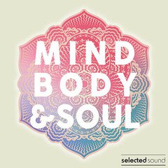 Album art for the ELECTRONICA album Mind, Body and Soul
