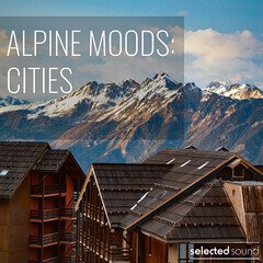 Album art for the ELECTRONICA album Alpine Moods: Cities