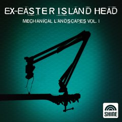 Album art for the CLASSICAL album Ex-Easter Island Head: Mechanical Landscapes Vol. 1