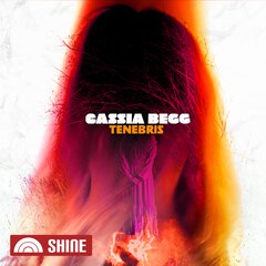 Album art for the SCORE album Cassia Begg : Tenebris