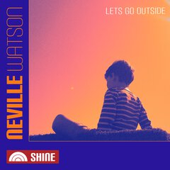 Album art for the ELECTRONICA album Neville Watson: Let's Go Outside