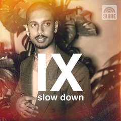 Album art for the R&B album SLOW DOWN by IX