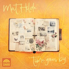 Album art for the JAZZ album TIME GOES BY by MAT HILDE