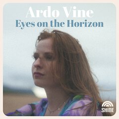 Album art for the POP album EYES ON THE HORIZON by ARDO VINE