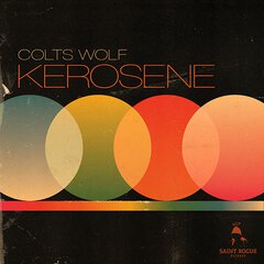 Album art for the POP album KEROSENE by COLTS WOLF
