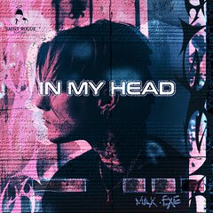 Album art for the POP album IN MY HEAD by MAX.EXE