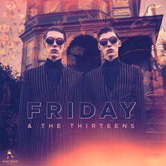 Album art for the POP album FRIDAY & THE THIRTEENS by FRIDAY & THE THIRTEENS