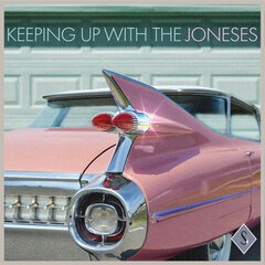 Album art for the EASY LISTENING album KEEPING UP WITH THE JONESES