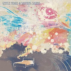 Album art for the  album Gentle Moods and Soothing Sounds