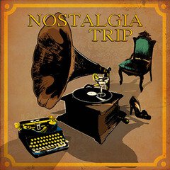 Album art for the JAZZ album Nostalgia Trip