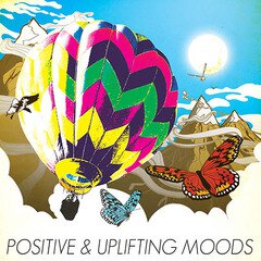 Album art for the EDM album Positive and Uplifting Moods