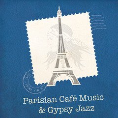 Album art for the  album Parisian Cafe Music and Gypsy Jazz