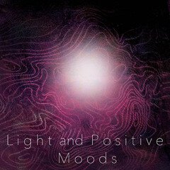 Album art for the  album Light and Positive Moods