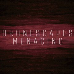 Album art for the ATMOSPHERIC album Dronescapes - Menacing