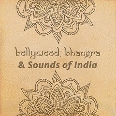 Album art for the WORLD album Bollywood, Bhangra and Sounds of India