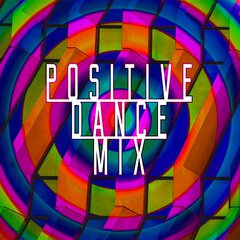 Album art for the EDM album Positive Dance Mix