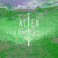 Album art for the ATMOSPHERIC album Alien Landscapes