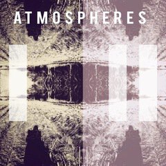 Album art for the ATMOSPHERIC album Atmospheres