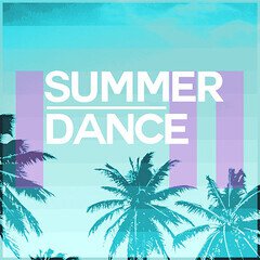 Album art for the EDM album Summer Dance