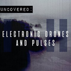 Album art for the ATMOSPHERIC album Uncovered: Electronic Drones and Pulses