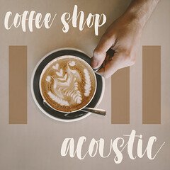 Album art for the POP album Coffee Shop Acoustic