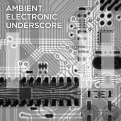 Album art for the ATMOSPHERIC album Ambient Electronic Underscore