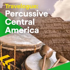 Album art for the SCORE album TRAVELOGUE: PERCUSSIVE CENTRAL AMERICA