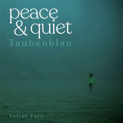 Album art for the CLASSICAL album PEACE & QUIET by TAUBENBLAU