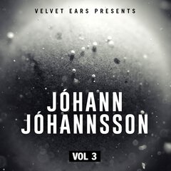 Album art for the CLASSICAL album JOHANN JOHANNSSON VOL 3 by JOHANN JOHANNSSON