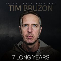 Album art for the POP album 7 LONG YEARS by TIM BRUZON