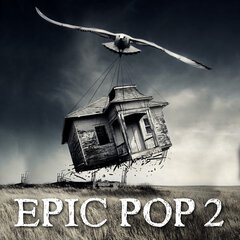 Album art for the POP album EPIC POP 2 by RAPHAEL LAKE.