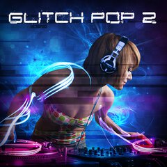 Album art for the EDM album GLITCH POP 2