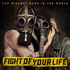 Album art for the ROCK album FIGHT OF YOUR LIFE by THE BIGGEST BAND IN THE WORLD