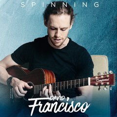 Album art for the POP album Spinning by DAVID FRANCISCO