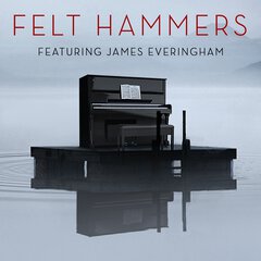 Album art for the SCORE album Felt Hammers by JAMES EVERINGHAM