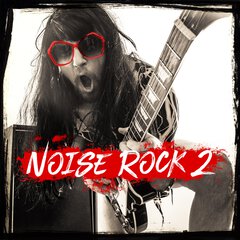 Album art for the ROCK album NOISE ROCK 2