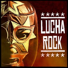 Album art for the LATIN album LUCHA ROCK