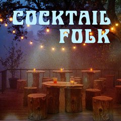 Album art for the FOLK album COCKTAIL FOLK