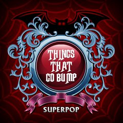 Album art for the POP album THINGS THAT GO BUMP