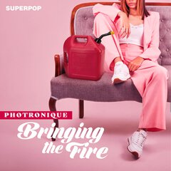 Album art for the POP album BRINGING THE FIRE by PHOTRONIQUE