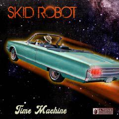 Album art for TIME MACHINE by SKID ROBOT.