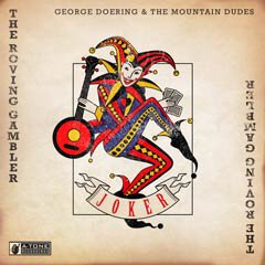Album art for THE ROVING GAMBLER by GEORGE DOERING AND THE MOUNTAIN DUDES.