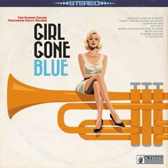 Album art for GIRL GONE BLUE by THE SUNSET SOUND FEATURING HOLLY PALMER.