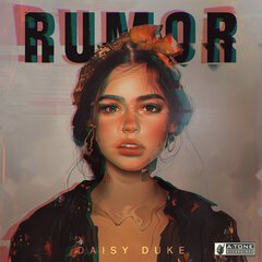 Album art for RUMOR by DAISY DUKE.