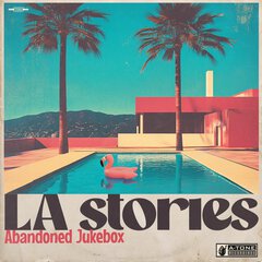 Album art for LA STORIES by ABANDONED JUKEBOX.