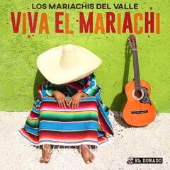 Album art for VIVA EL MARIACHI by LOS MARIACHIS DEL VALLE.