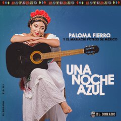 Album art for UNA NOCHE AZUL by PALOMA FIERRO Y EL MARIACHI POTROS DE MEXICO.