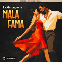 Album art for the LATIN album MALA FAMA by LA MERENGUERA